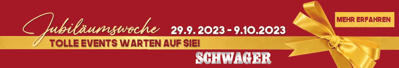 images/werbung/superbanner/Schwager_Superbanner_Jubilaeum.gif